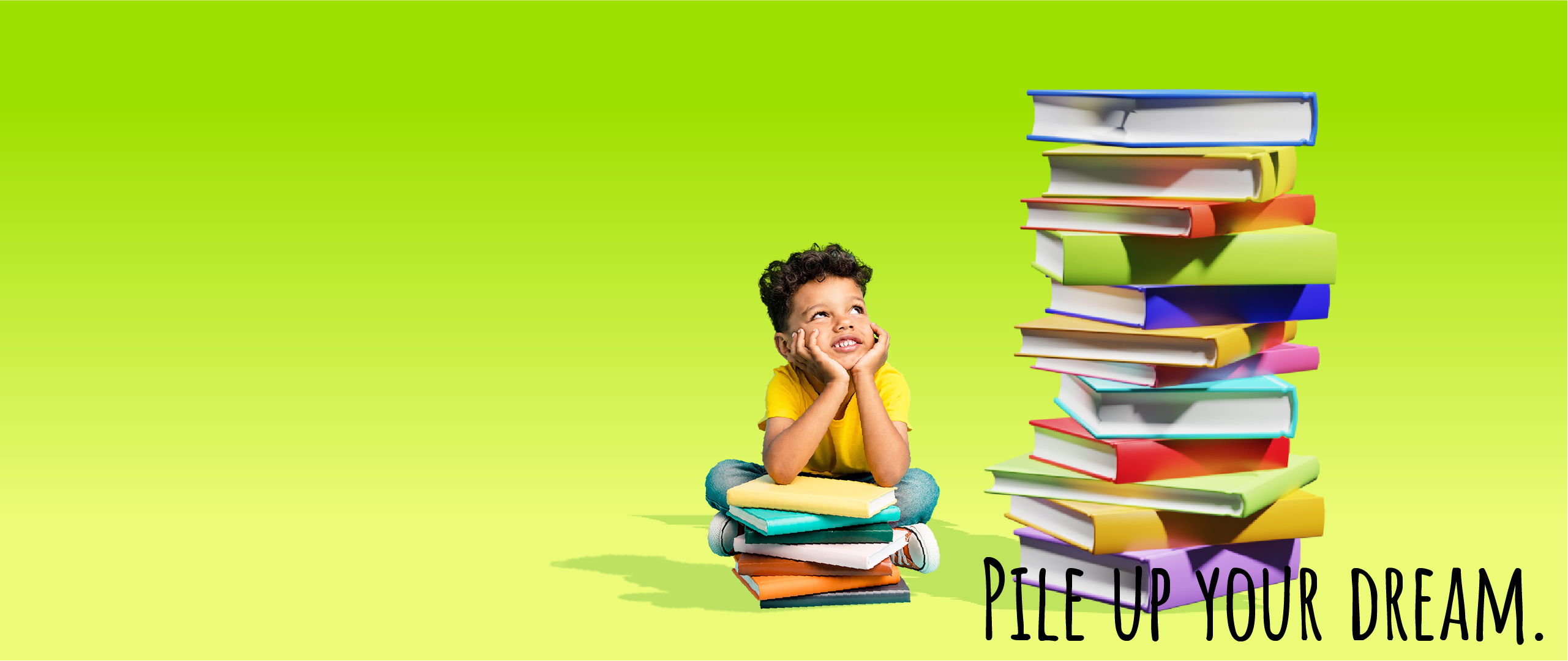 Pile up your dream.
